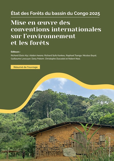 thumbnail of État des Forêts du bassin du Congo 2025: Mise en oeuvre des conventions internationales sur l’environnement et les forêts. Résumé de l’ouvrage