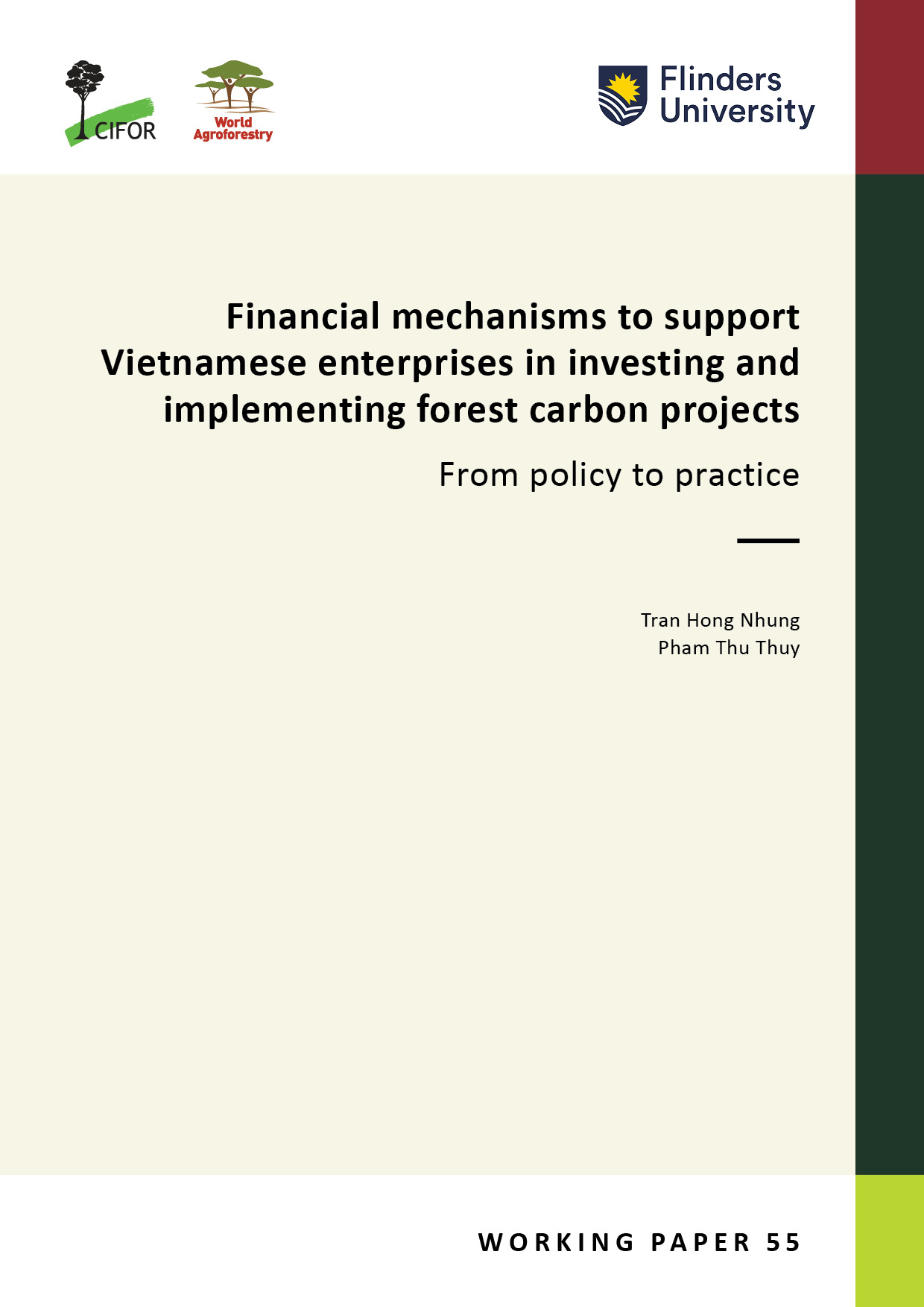 thumbnail of Financial mechanisms to support Vietnamese enterprises in investing and implementing forest carbon projects: From policy to practice