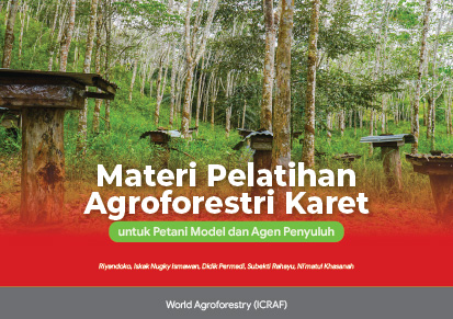 thumbnail of Materi Pelatihan Agroforestri Karet untuk Petani Model dan Agen Penyuluh