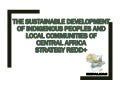 thumbnail of  The sustainable development of indigenous peoples and local communities of Central Africa's REDD+ strategy