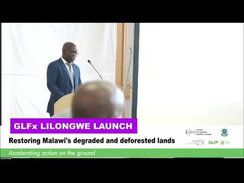thumbnail of  GLFx Lilongwe launch: Restoring Malawi's Degraded and Deforested Land
