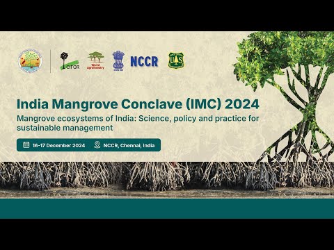 thumbnail of  India Mangrove Conclave - Adaptation, biodiversity and Human well being: Day 2